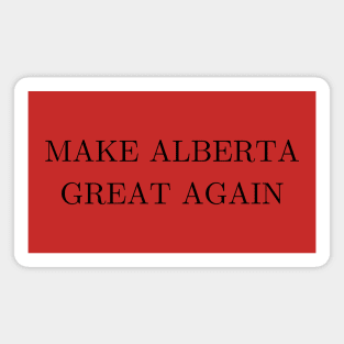 Make Alberta Great Again (version 3) Magnet